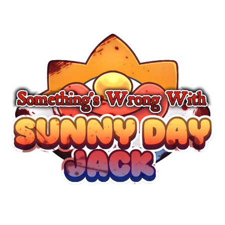 Something’s Wrong With Sunny Day Jack